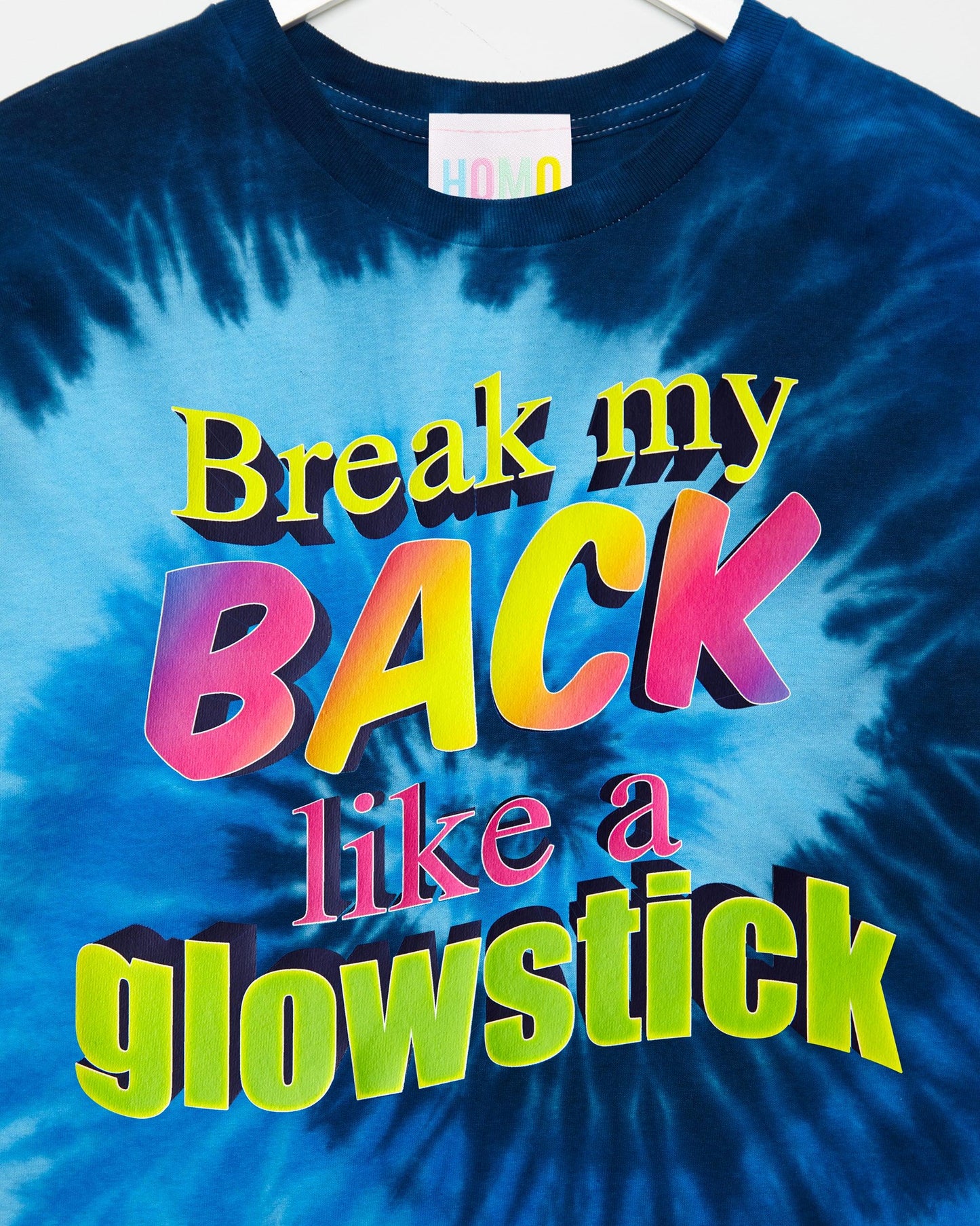 Brake my back like a glowstick - tie dye tshirt