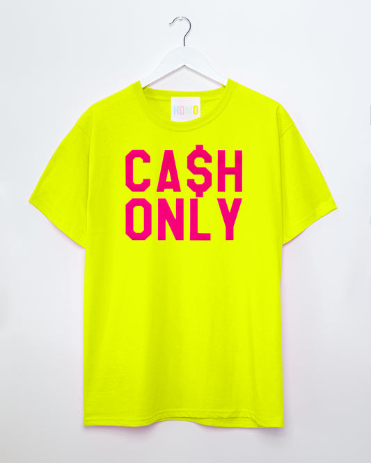 Fluorescent pink flock cash only - Fluorescent yellow tshirt