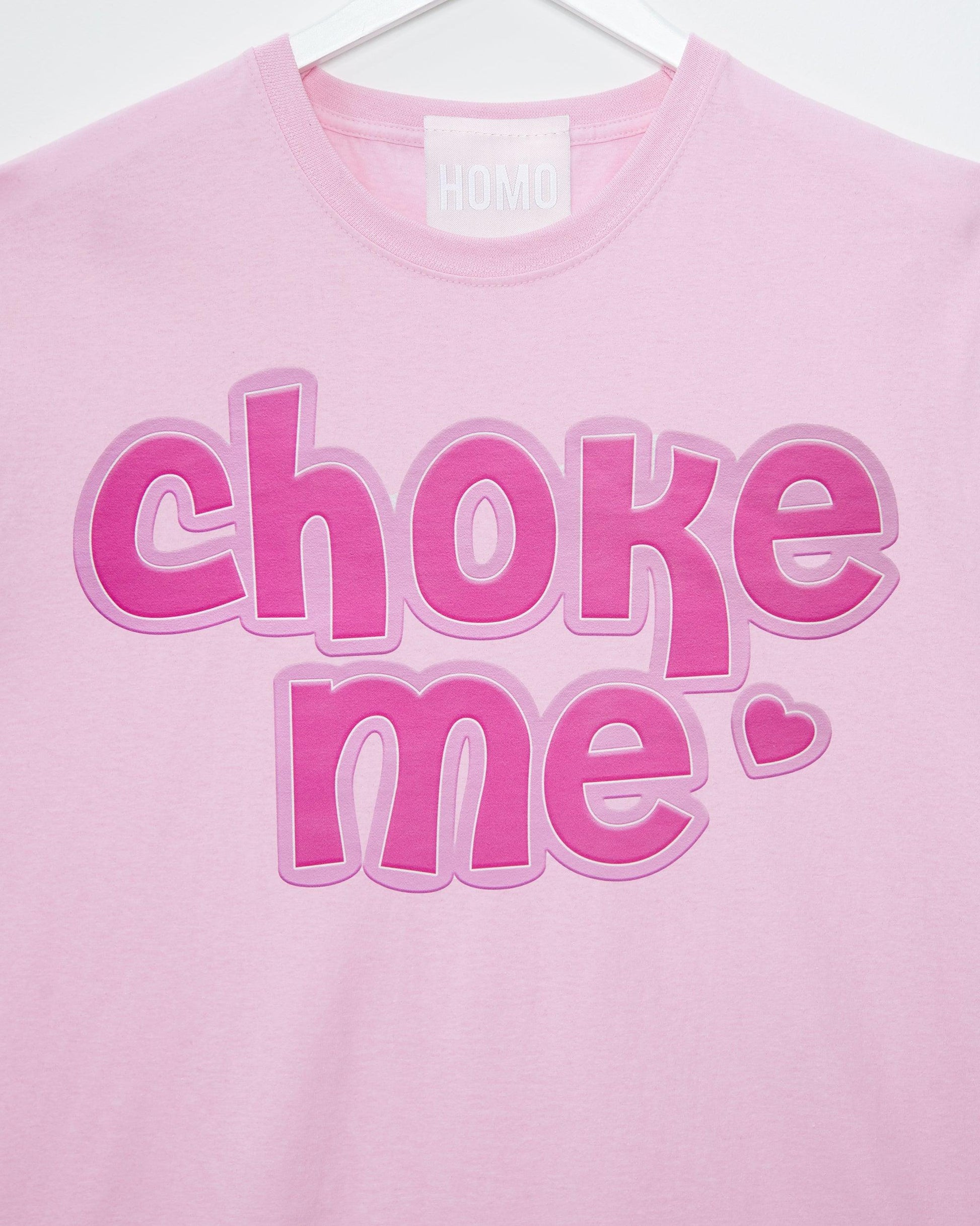 Choke me on pink - tee - HOMOLONDON