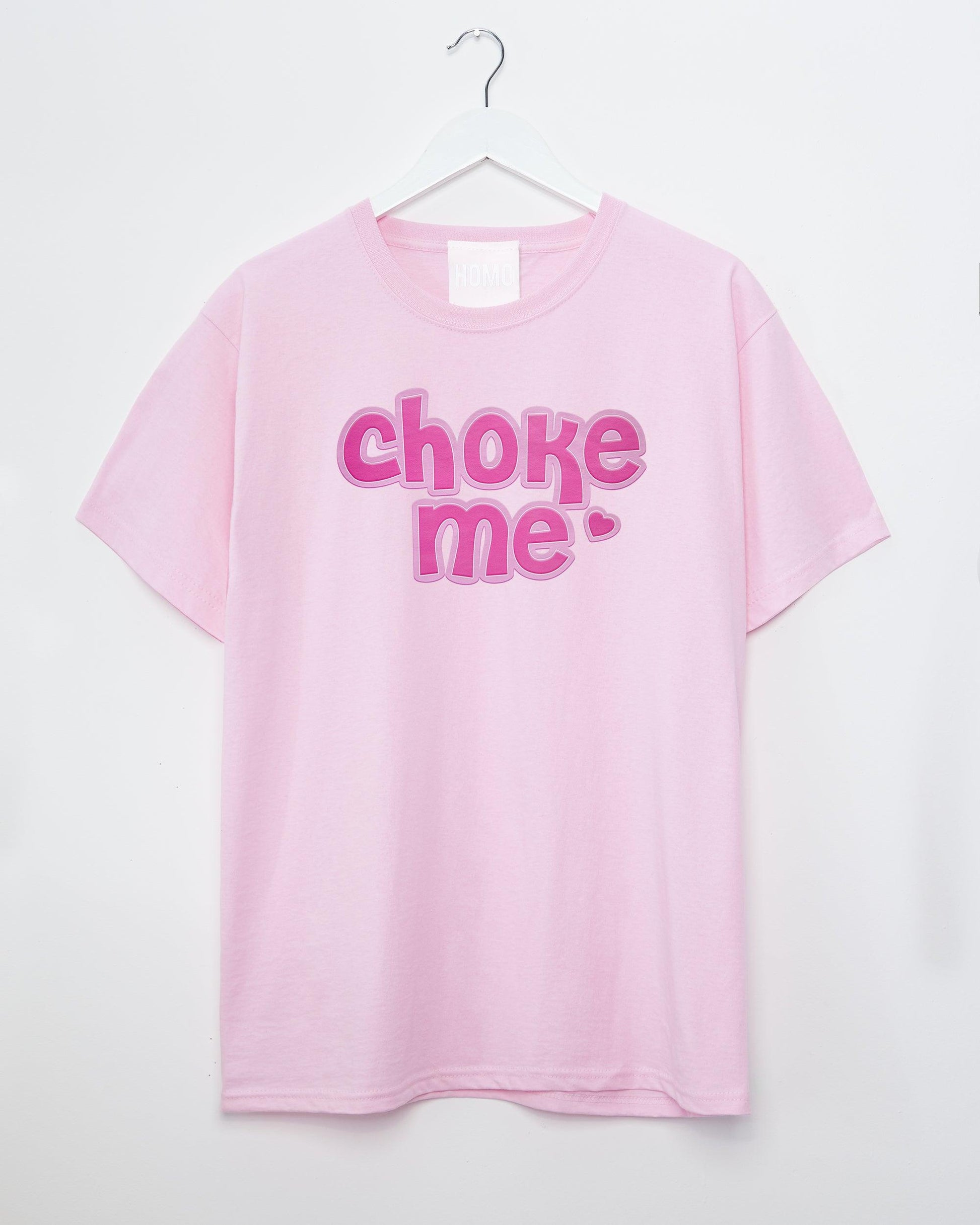 Choke me on pink - tee - HOMOLONDON