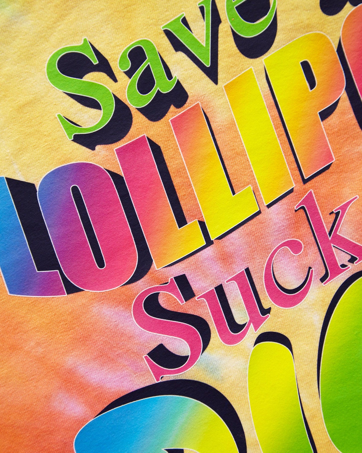 Save a lollipop, suck a d/ck - tie dye tshirt